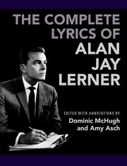 Cover image of The Complete Lyrics of Alan Jay Lerner.